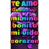 Te Amo Guadalup mi nina bonita mi vida corozon