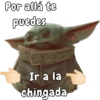 Por allá te puedes Ir a la chingada