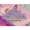 · Need sleep