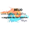 BEIJO com lábios decifro O segredo de teu tesouro Nhyn