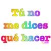 Tú no me dices qué hacer AMN