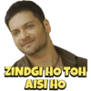 ZINDGI HO TOH AISI HO