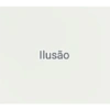 Ilusão