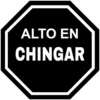 ALTO EN
CHINGAR
