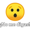 ¡No me digas!