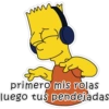 primero mis rolas luego tus pendejadas