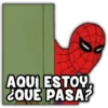 AQUI ESTOY ¿QUÉ PASA?