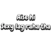 Aise hi Sexy lag raha tha