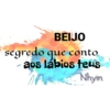 BEIJO segredo que conto aos lábios teus Nhyn