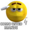 COMO USTED MANDE