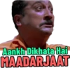Aankh Dikhata Hai MAADARJAAT