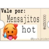 Vale por: Mensajitos hot 000012348 @Mycute_sticker