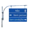 Não Nem pensar Sem condições ➡