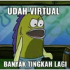 UDAH-VIRTUAL BANYAK TINGKAH LAGI