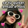 se tu quiser, então é nois