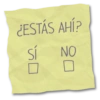 ¿ESTÁS AHÍ? sí NO