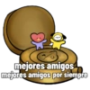 mejores amigos mejores amigos por siempre