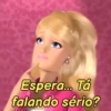 Espera... Tá falando sério?