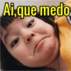 Ai,que medo