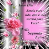 Bom Dia Sorria para vida, que a vida sorrirá para Você! Feliz Segunda Feira! Perolas id