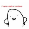 i have made a mistake