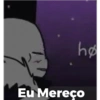 hø Eu Mereço