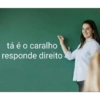 tá é o caralho
responde direito
