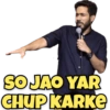 SO JAO YAR CHUP KARKE