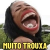 MUITO TROUXA