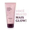 LOÇÃO GLITTER GLOW FPS 30 Vegano Plástico vegetal BRILHO del intense. oBoticano 90 ml VOCÊ MUITO MAIS GLOW!