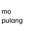 mo pulang