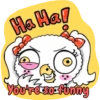 Ha Ha! You're so funny