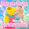 Saludar asi a mis amigas es perfectamente norma @Jerus_Stickers