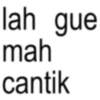 lah gue mah cantik