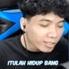 ITULAH HIDUP BANG