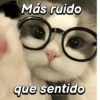Más ruido que sentido