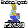 Yendo no. llegando B tampoco, estoy afuera abrime