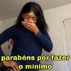 parabéns por fazer o mínimo