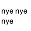nye nye nye