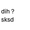 dih? sksd