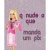 q nude o que barbiofalando manda um pix