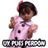 UY.PUES PERDON