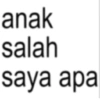 anak salah saya apa