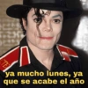 ya mucho lunes, ya que se acabe el año TE