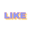 LIKE