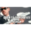 QUEM TÁ DE FORA ATÉ PENSA