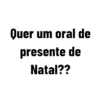 Quer um oral de presente de Natal??