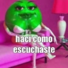 haci como escuchaste