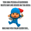 TEM UMA PESSOA AÍ QUERENDO MUITO DAR UNS BEIJOS NA TUA BOCA MAS NAO VOU FALAR QUEM SOU...