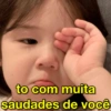 to com muita
saudades de você